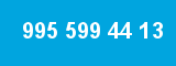 995 599 44 13